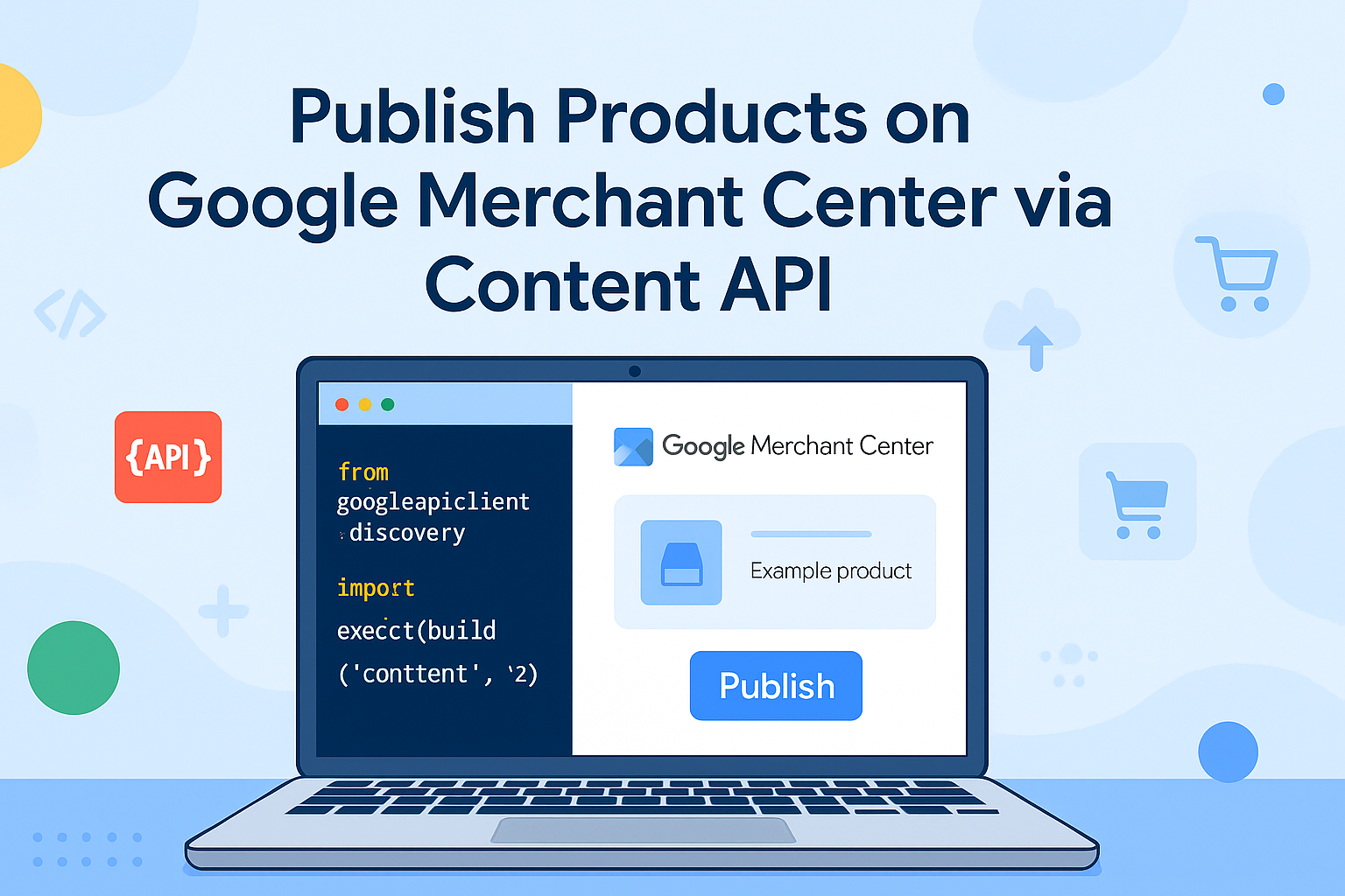 How to Publish Products on Google Merchant Center Using Content API